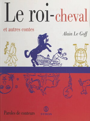cover image of Le roi-cheval et autres contes